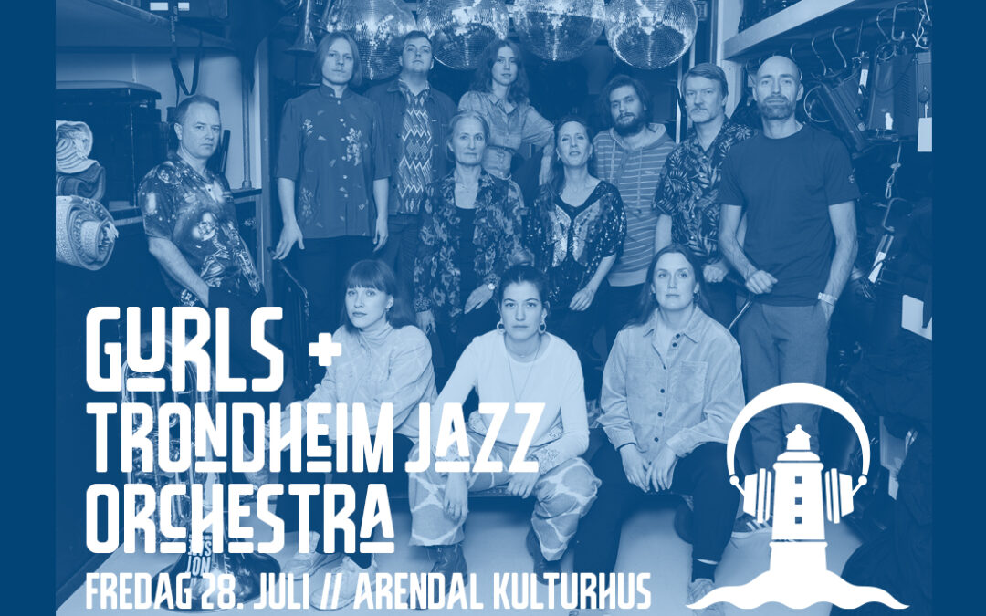 Trondheim Jazz Orchestra & GURLS
